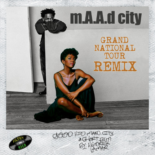 Stream Kendrick Lamar - M.A.A.D. City (Grand National Tour Remix