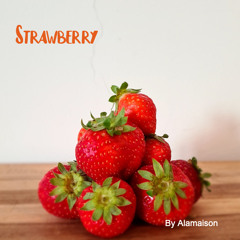 Alamaison - Fruit Sessions - Strawberry