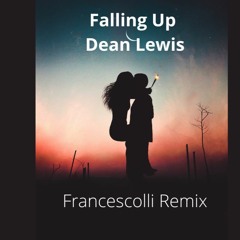 Dean Lewis - Falling Up(Francescolli Remix)