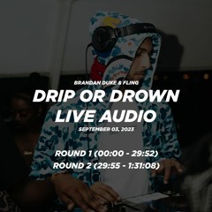 BD & FLING @ DRIP OR DROWN | 09.03.23 (Live Audio)