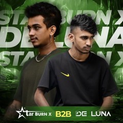 Star burn x B2B De luna live recorded set