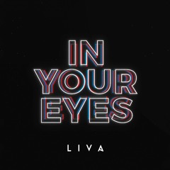LIVA - In Your Eyes (Original Mix)