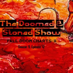 Stream Doomed & Stoned music  Listen to songs, albums, playlists