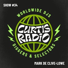 CURTIS RADIO - MARK de CLIVE-LOWE. SHOW #34