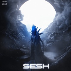 Dicada - Sesh