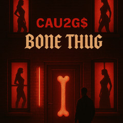 CAU2SG x BONE THUG (DIRTY VER)
