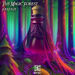 The Magic Forest - Fantazi