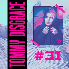 Podcast 031 // Tommy Disgrace