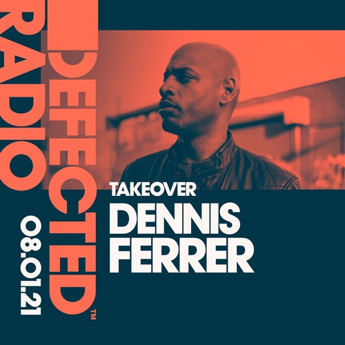 Stream Defected Radio Show: Dennis Ferrer Takeover - 08.01.21 by Defected  Records | Listen online for free on SoundCloud