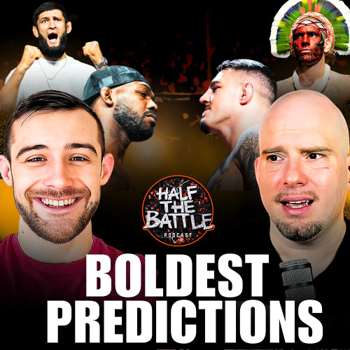 Stream episode 568 Boldest MMA Predictions 2025 by Half The Battle