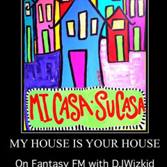 DJWizkid - Jul 10 2025 - Mi Casa Su Casa - Fantasy FM.mp3