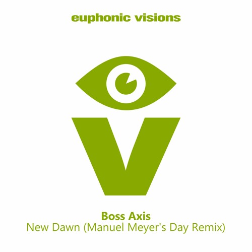 Boss Axis - New Dawn (Manuel Meyer's Day-Remix) (Snippet)