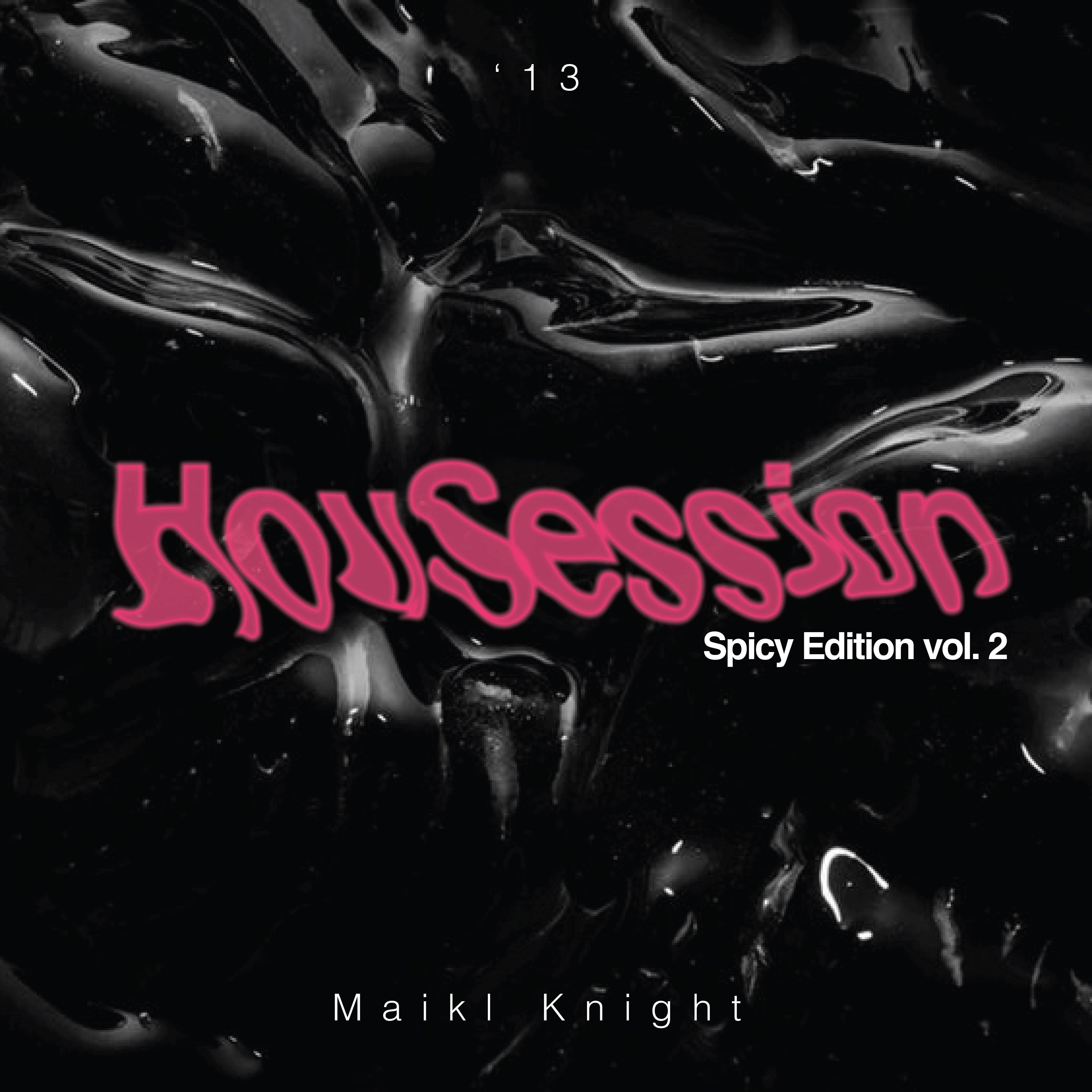 Tikiake HouSession'13 ~ Spicy Edition (House Mixtape)
