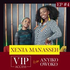 Ep 4: Xenia Manasseh - "Never Give Yourself a Plan B"