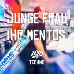 JUNGE FRAU IHR MENTOOOSS - TECHNO REMIX