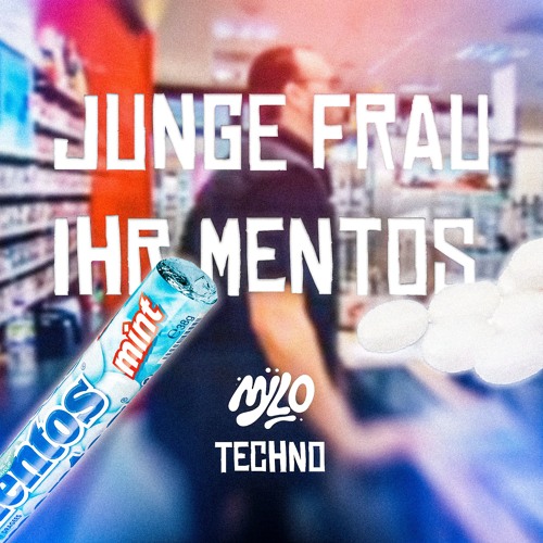 JUNGE FRAU IHR MENTOOOSS - TECHNO REMIX