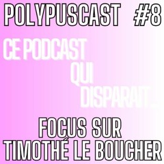 Episode 8 - Timothé Le Boucher
