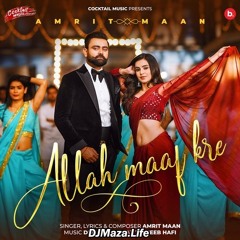 Allah Maaf Kre - Amrit Maan-(DJMaza)