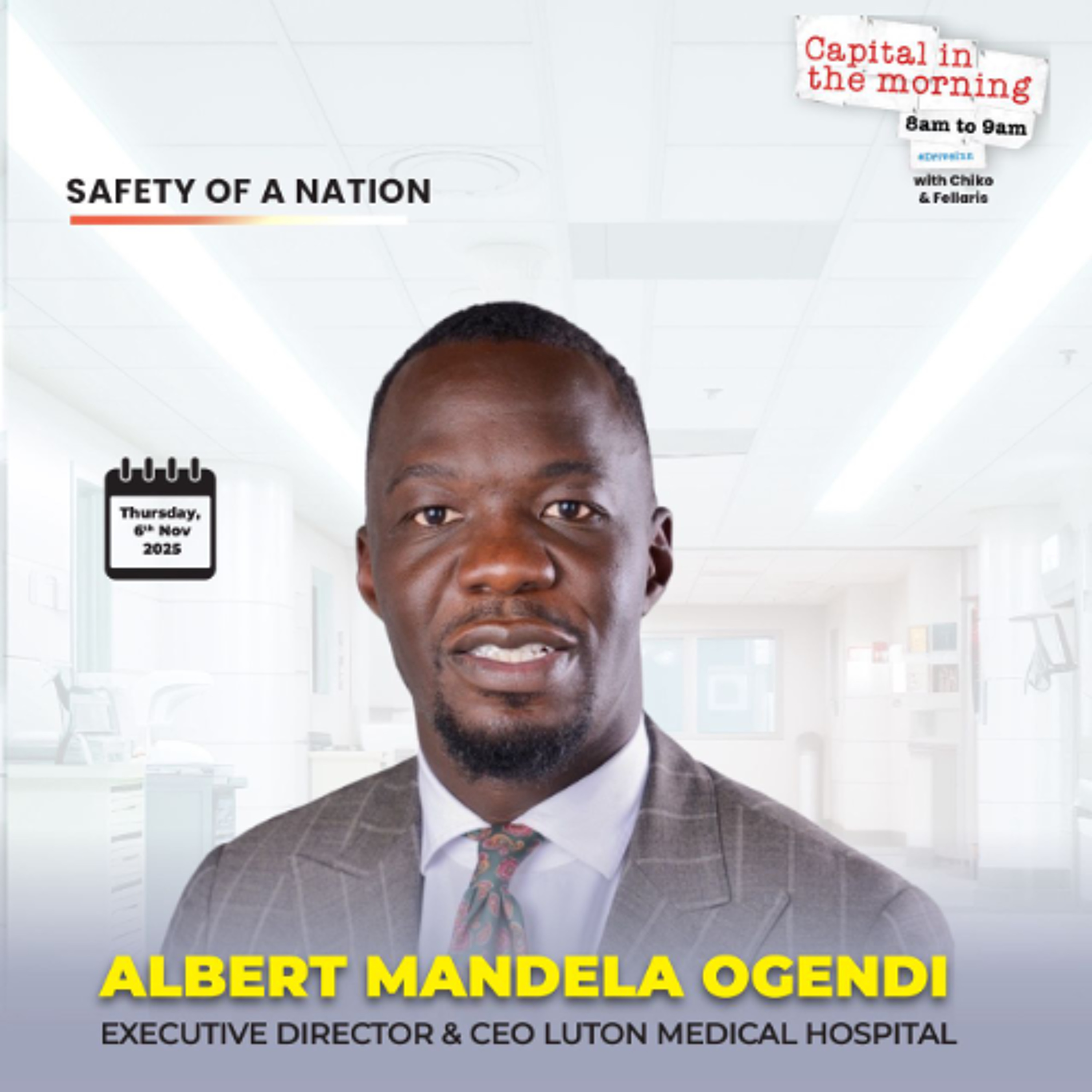 Safety Of A Nation with Executive Director & CEO Luton Medical Hospital, Albert Mandela.