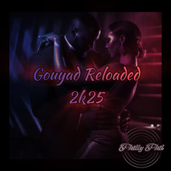 Gouyad Reloaded 2k25