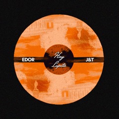 Hay Lupita (Edor x J&T Remix)