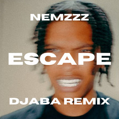 ESCAPE (DJABA REMIX)