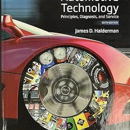 Stream Pdf(Download) Automotive Technology Principles, Diagnosis