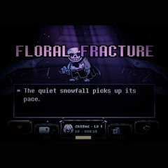 Floral Fracture