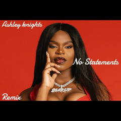 Ashley knights x Scarlip No Statements Remix