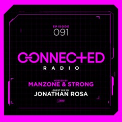 Connected Radio 091 (Jonathan Rosa Guest Mix)