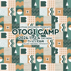 OTOGI CAMP 2024 Nov 3 @VILLAGE HAKUSHU