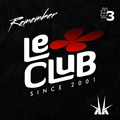 DJ KK REMEMBER LeCLuB  PART 3