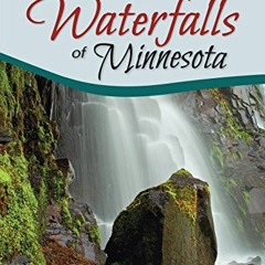 Get KINDLE PDF EBOOK EPUB Waterfalls of Minnesota (Best Waterfalls by State) by  Lisa