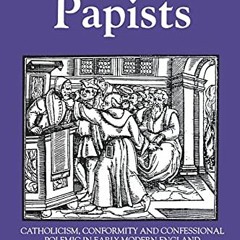 [Free] EPUB 📂 Church Papists: Catholicism, Conformity and Confessional Polemic in Ea