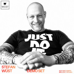 Stefan Wüst - Demo Set: Sexy Mid Tempo  Melodic Techno #2