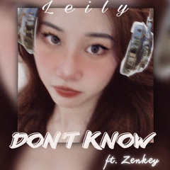 Leily - DON’T KNOW (ft. Zenkey)