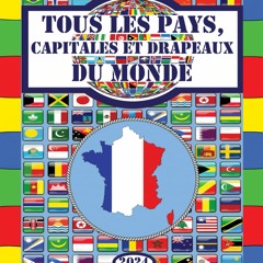 Télécharger eBook Tous les pays, capitales et drapeaux du monde: (Guide des Drapeaux) (French Edition)  PDF EPUB - ZueXSUWBPf