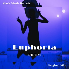RILTIM - Euphoria (Orifinal Mix)