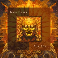 Slash Eleven - Sun God