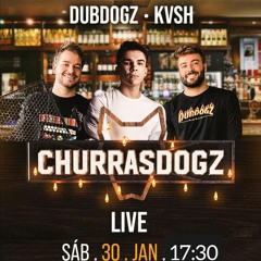 🟢 CHURRASDOGZ LIVE (DUBDOGZ & KVSH) 160kbps.mp3