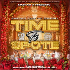 Mastah X - Time Fi Spote