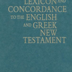 Read PDF 📩 A Critical Lexicon and Concordance to the English and Greek New Testament