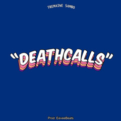 DeathCalls Prod. EeveeBeats (Missed Calls Pt2)