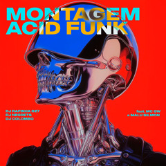 MONTAGEM ACID FUNK (feat. Mc Gw & Malu Silmon)