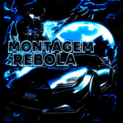 MONTAGEM REBOLA