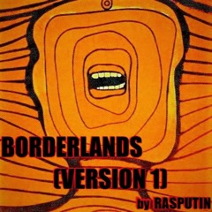 Rasputin- Borderlands (Version 1)