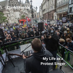 Selections from My Life as a Protest Singer EPISODE 1