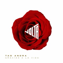 Premiere: Tao Andra – ‘Gracias a la Vida’ (Original Mix)