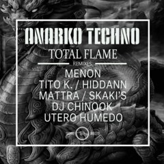 Anarko Techno - Total Flame (Menon Remix)