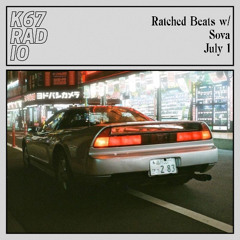Ratched Beats w/ SOVA @ K67 Radio 1.7.2025